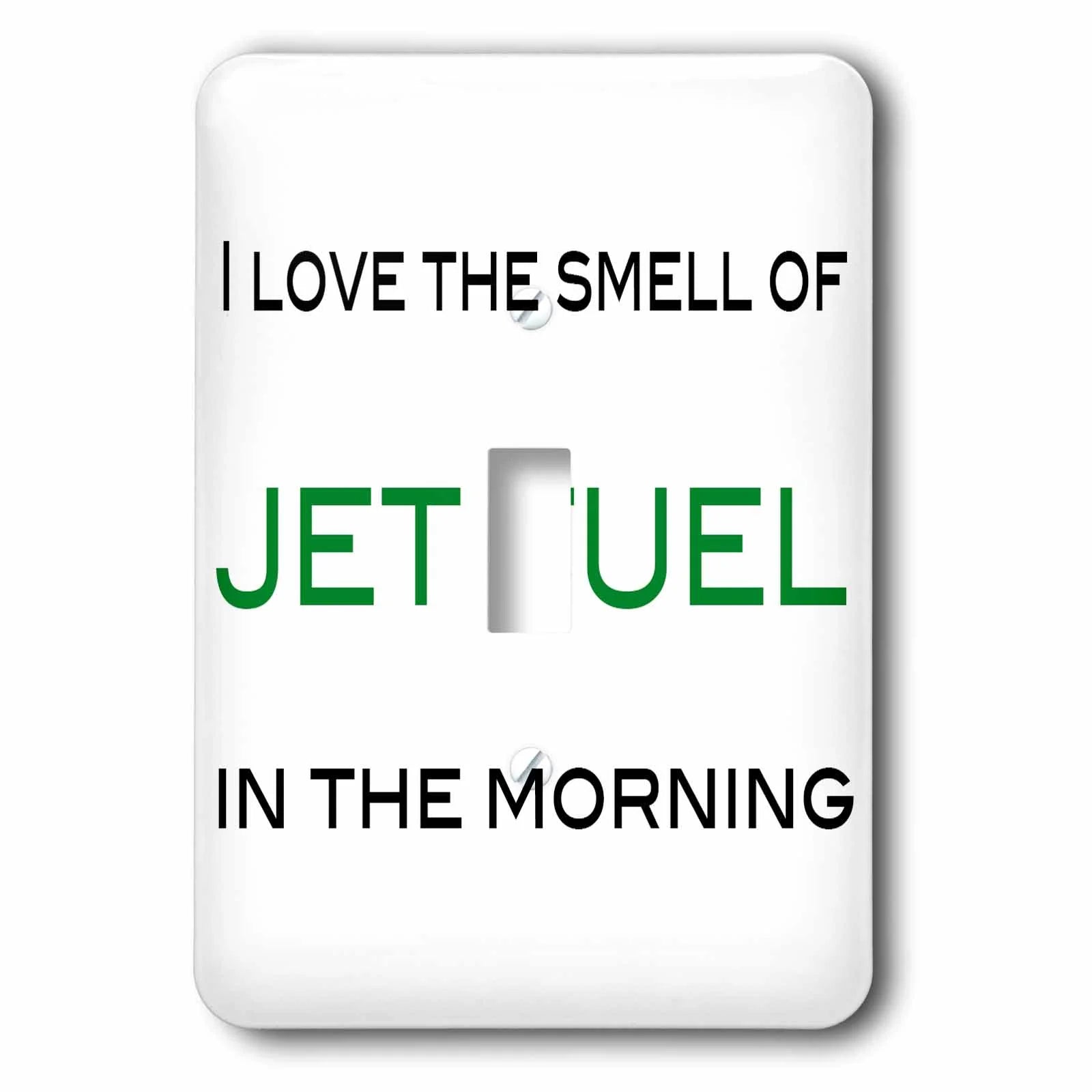 I love the smell of jet fuel in the morning, Green single toggle switch lsp-108342-1